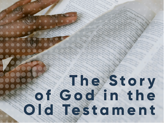 The Story of God in the Old Testament