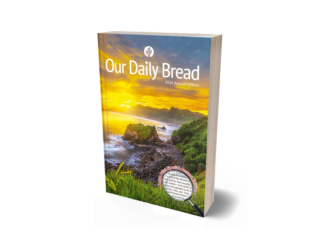 OUR DAILY BREAD 2024 ANNUAL DEVOTIONAL (LARGE PRINT) Our Daily Bread