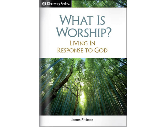 What Is Worship? Living in Response to God
