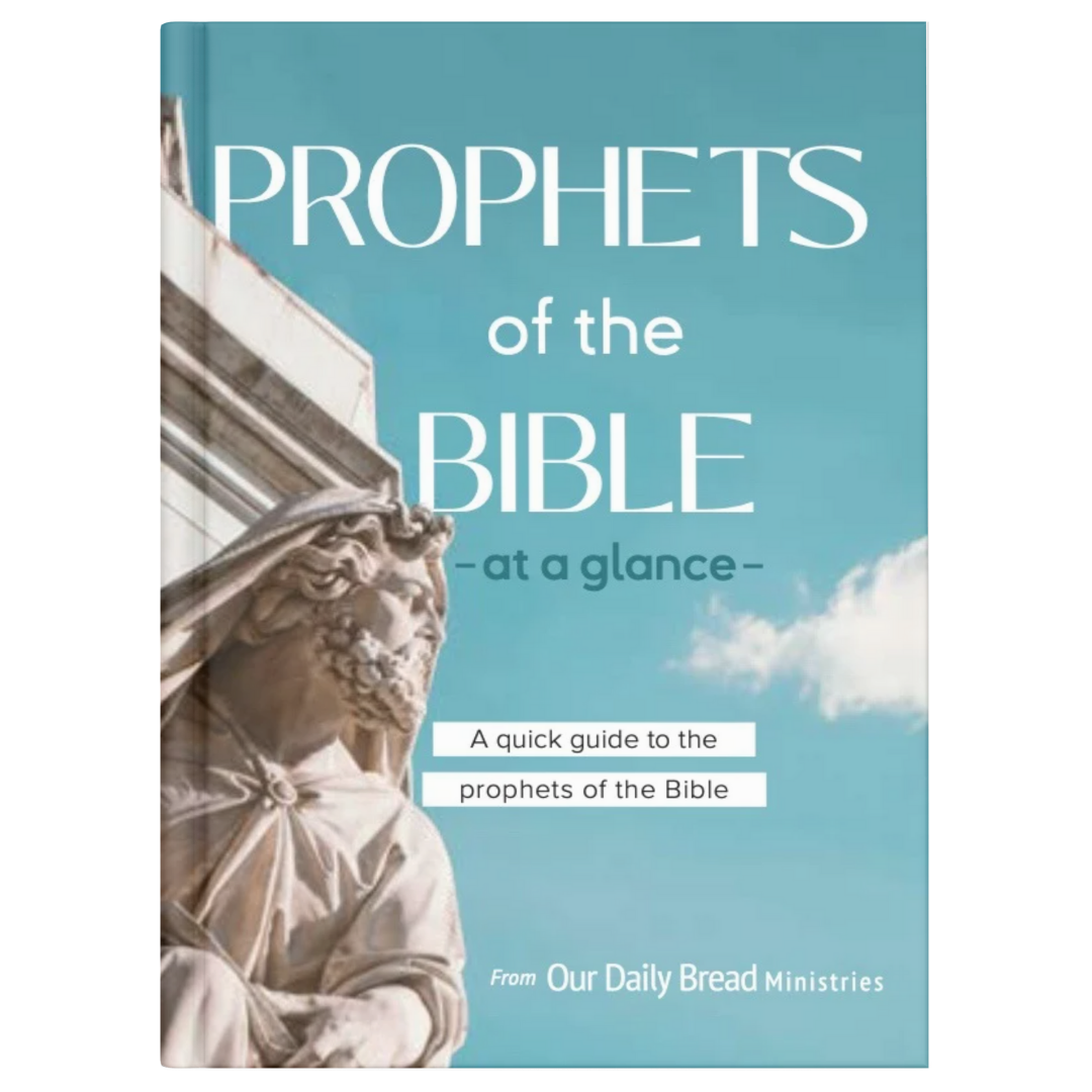 PROPHETS OF THE BIBLE AT A GLANCE – Our Daily Bread Ministries Store