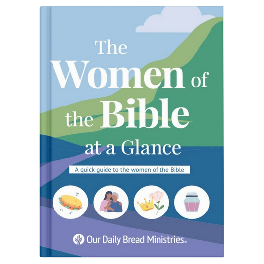 THE WOMEN OF THE BIBLE AT A GLANCE