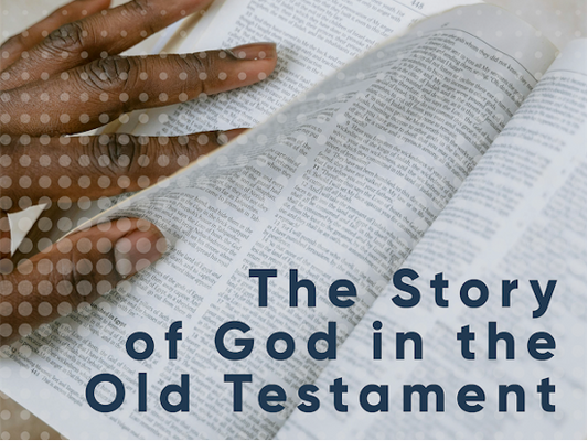 The Story of God in the Old Testament
