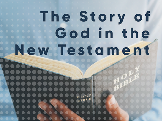The Story of God in the New Testament